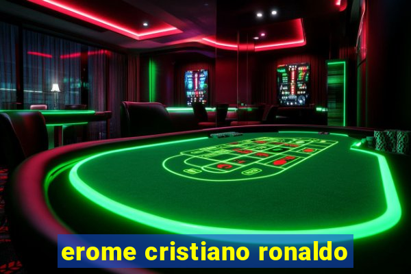 erome cristiano ronaldo